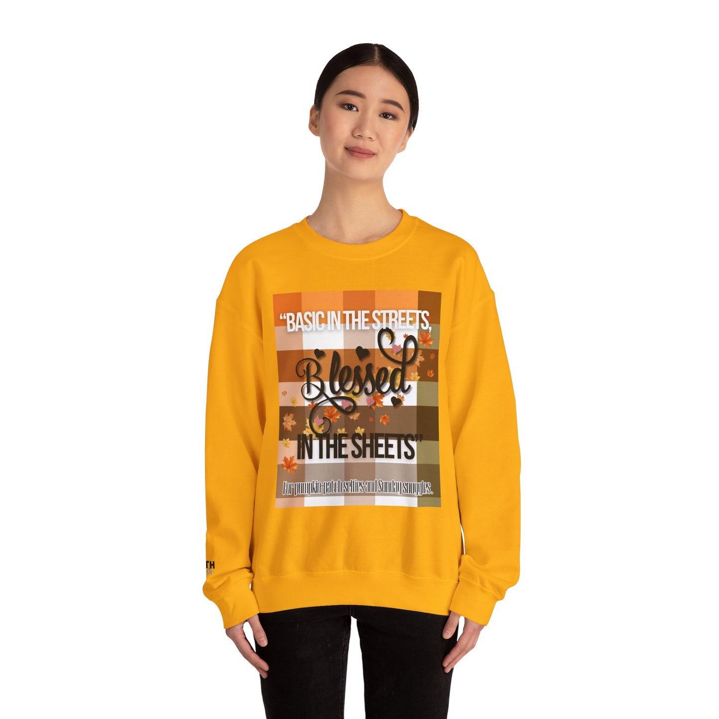 Cozy Quote Sweatshirt - "Basic in the Streets, Blessed in the Sheets"