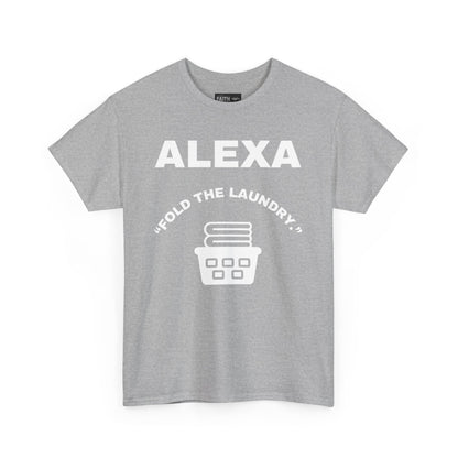 Funny Laundry T-Shirt, Humor Tee, Gift for Mom, Funny Housework Shirt, Unisex Cotton Tee, Alexa Joke Shirt
