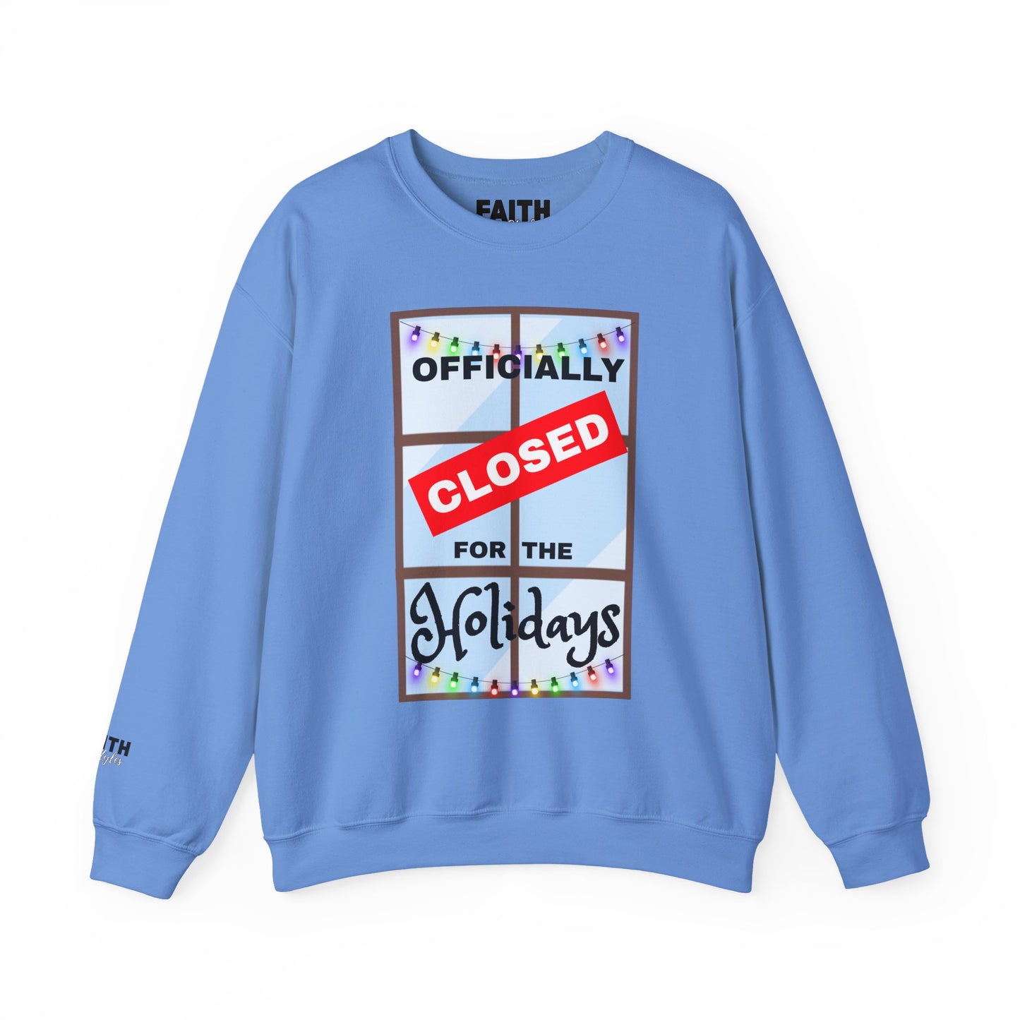 Holiday Closure Crewneck Sweatshirt, Cozy Winter Sweater, Gift for Holidays, Comfy Crewneck, Closed for the Holidays Sweatshirt