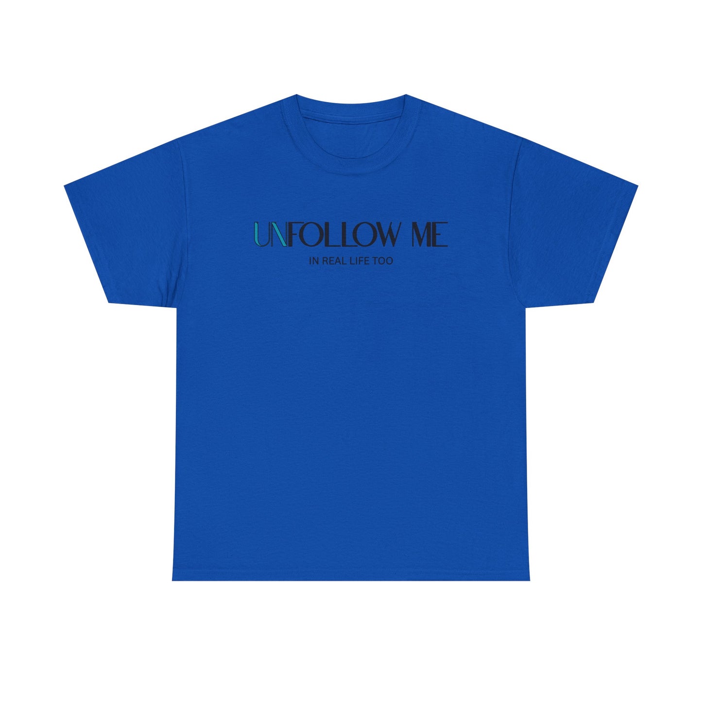 Male Unfollow Me Graphic Tee | Statement T-Shirt, Funny Gift, Casual Wear, Unique Style, Lightweight Comfort