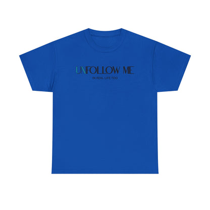 Male Unfollow Me Graphic Tee | Statement T-Shirt, Funny Gift, Casual Wear, Unique Style, Lightweight Comfort
