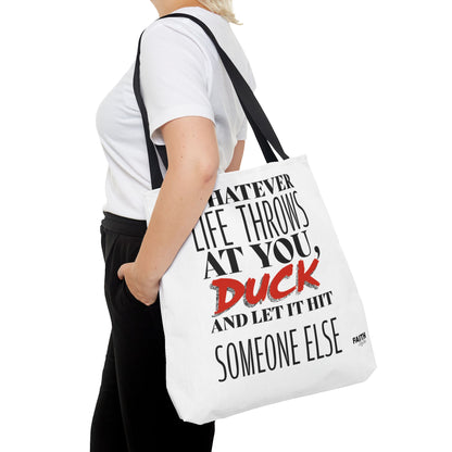 FaithStyles Tote Bag — "Whatever Life Throws at You, Duck" Funny Motivational Quote Tote