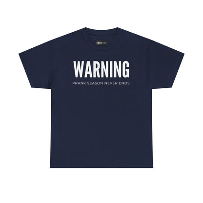 Warning Prank Season Unisex Heavy Cotton Tee | Fun Gift, Casual Wear, Comedy Merchandise, Birthday Gift, Prankster Shirt
