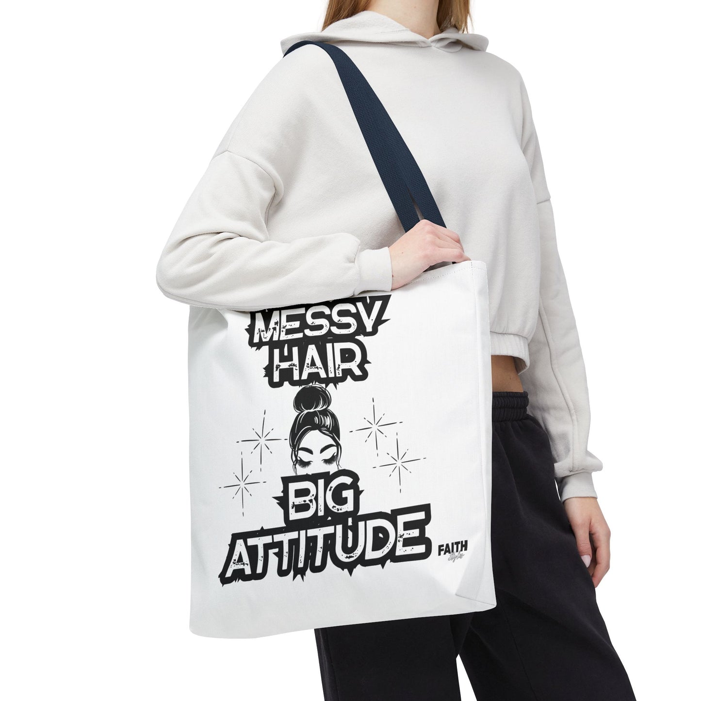 FaithStyles Tote Bag — "Messy Hair Big Attitude" Graphic Tote for Stylish Women