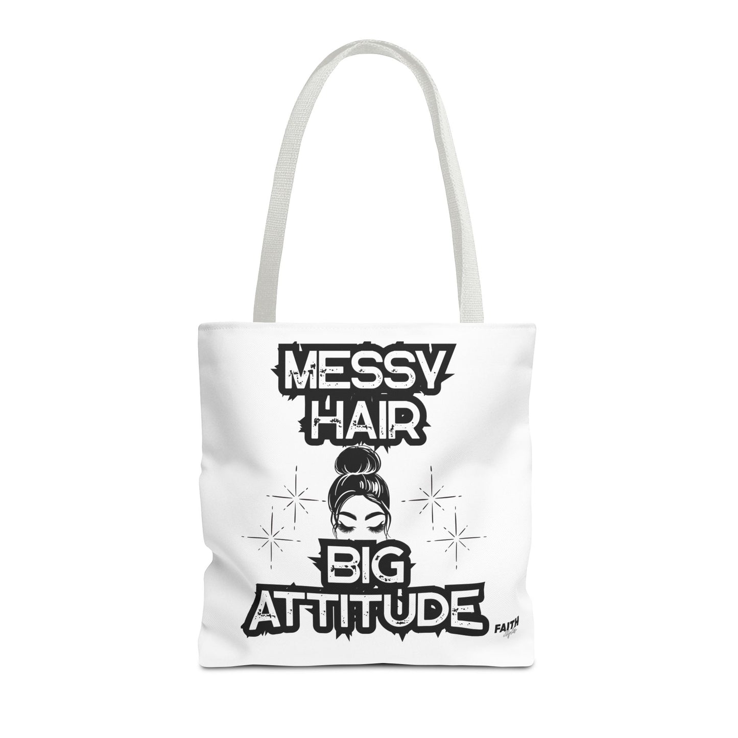 FaithStyles Tote Bag — "Messy Hair Big Attitude" Graphic Tote for Stylish Women