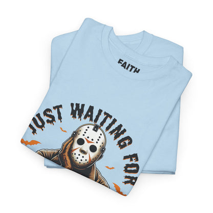 Unisex Halloween Graphic Tee, Spooky T-Shirt for Fall, Just Waiting for My Killer Date Shirt, Perfect for Halloween Parties or Gift