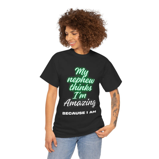 Unisex Heavy Cotton Tee - My Nephew Thinks I'm Amazing, Perfect Gift for Family, Birthday Tee, Funny Quote Shirt, Casual Wear, Gifts [...]