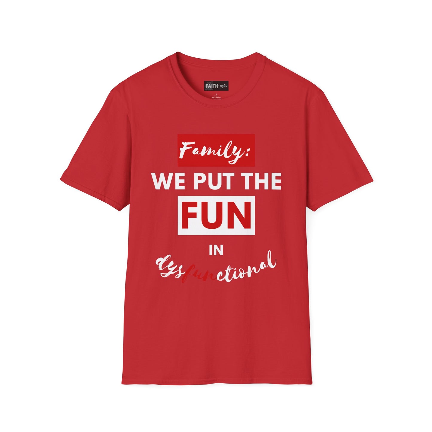 Dysfunctional Family Fun T-Shirt, Family Reunion Tee, Gift for Family Gatherings, Humorous Graphic Shirt, Unisex T-Shirt