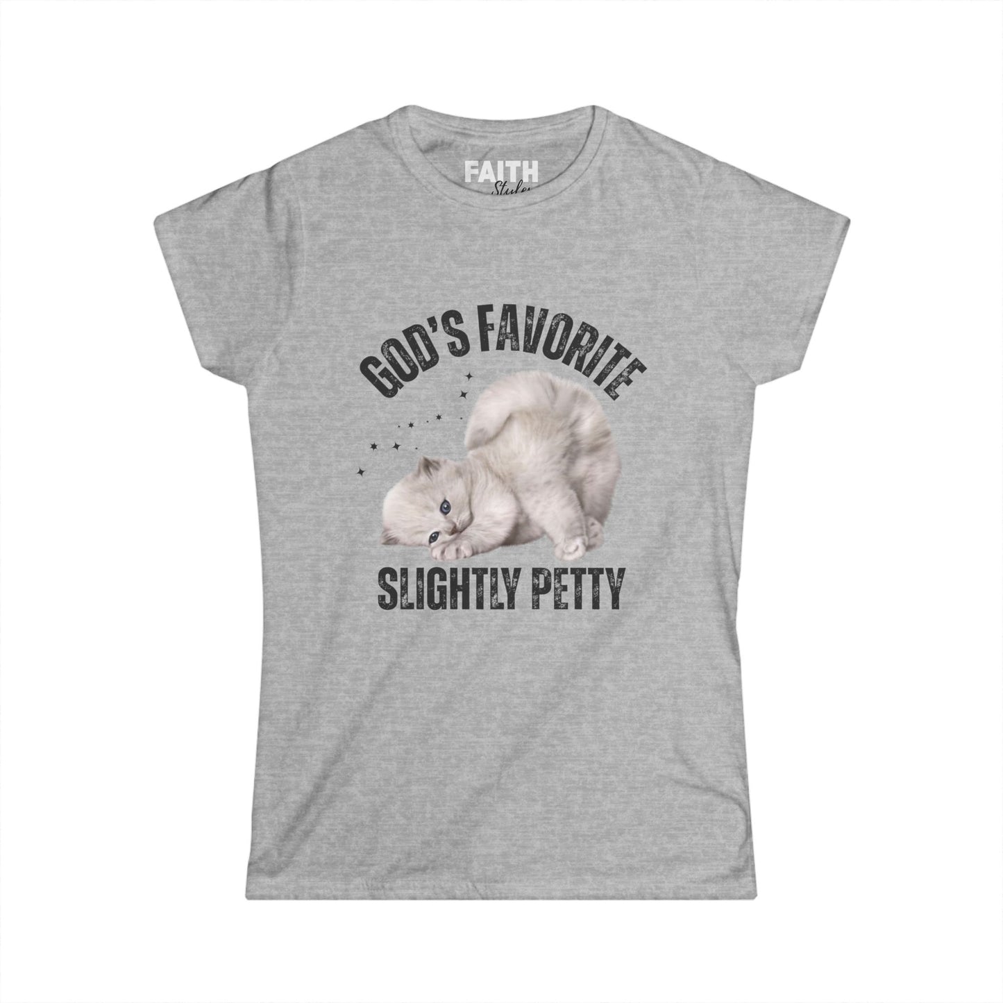 Women's Softstyle Tee - God's Favorite Slightly Petty Tee, Funny Gift, Casual T-Shirt, Pet Lover Shirt, Humor Top, Birthday Gift