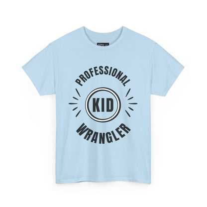 Professional Kid Wrangler T-Shirt, Fun Parenting Tee, Family Event Shirt, Gift for Moms & Dads, Kids Activities Apparel