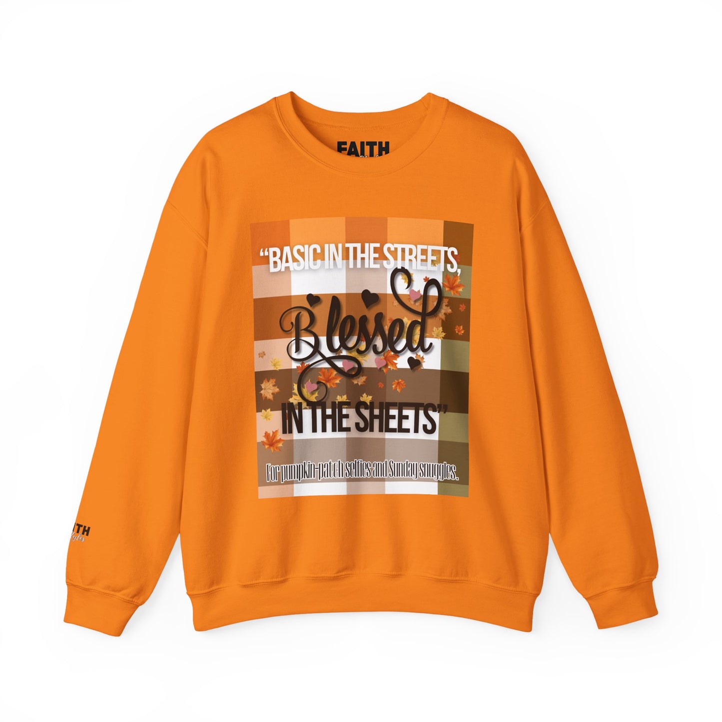 Cozy Quote Sweatshirt - "Basic in the Streets, Blessed in the Sheets"