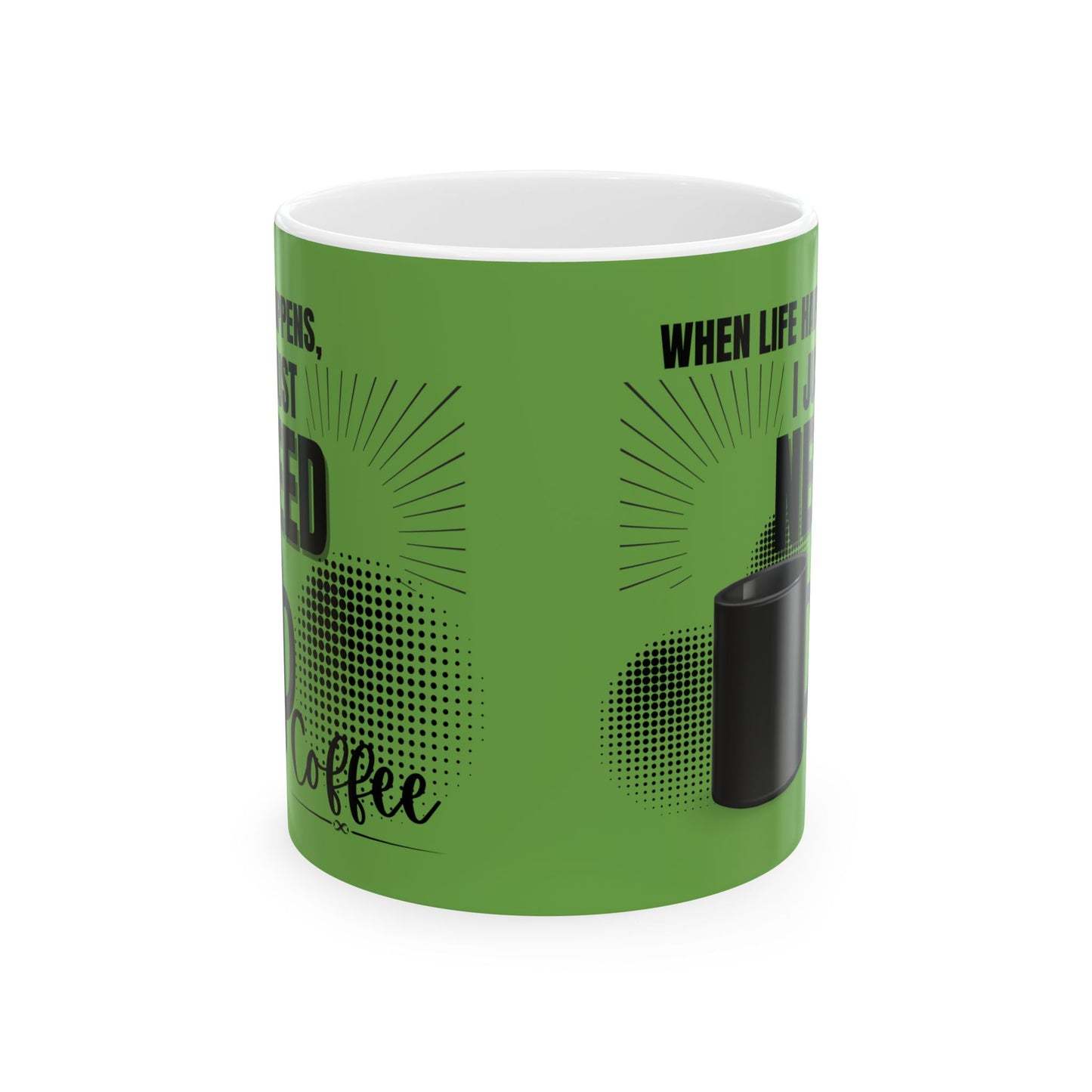 FaithStyles Ceramic Mug — "When Life Happens" Green Coffee Mug