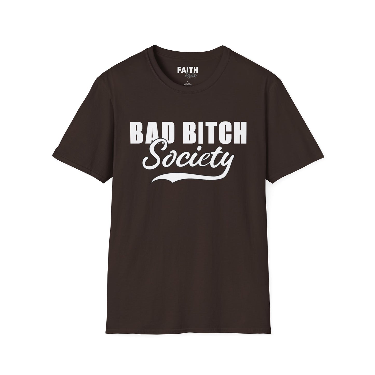 FaithStyles Bad Bitch Society T-Shirt — Bold Feminist Graphic Tee