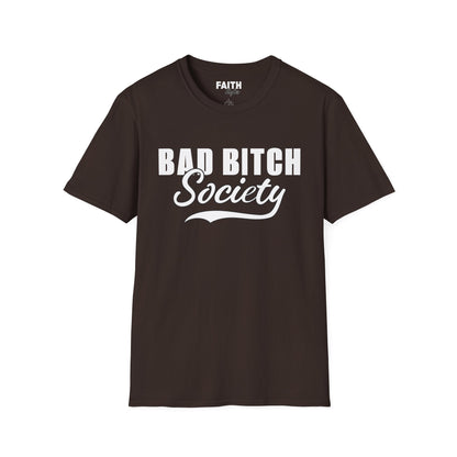 FaithStyles Bad Bitch Society T-Shirt — Bold Feminist Graphic Tee