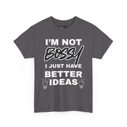 Funny Unisex Heavy Cotton Tee - I'm Not Bossy, Gift for Her, Empowerment Shirt, Casual Wear, Friendship Gift, Birthday Present