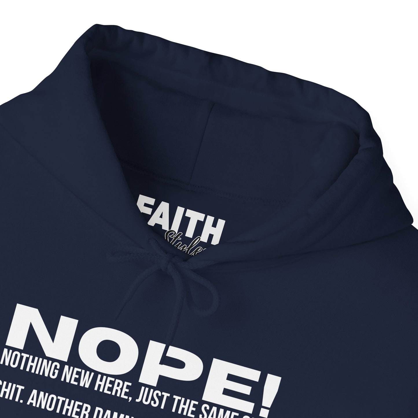 Nope! Hoodie — Funny 'Nothing New Here, Just The Same Old Sh*t' Graphic Pullover