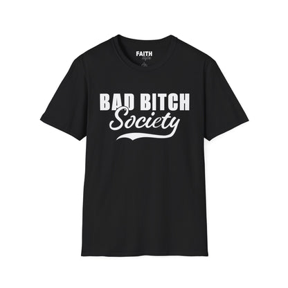 FaithStyles Bad Bitch Society T-Shirt — Bold Feminist Graphic Tee