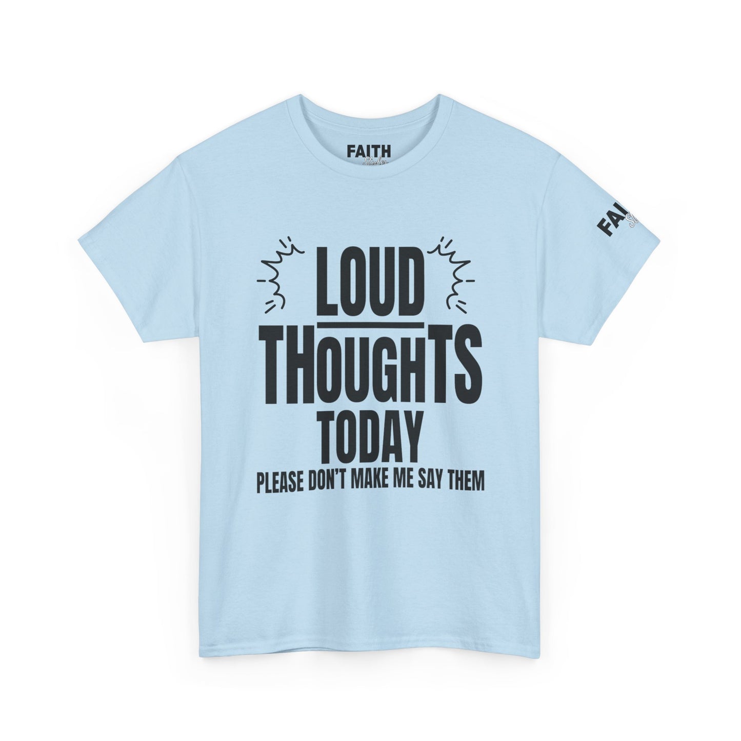 FaithStyles Loud Thoughts Today T-Shirt — Funny Mental Health Graphic Tee