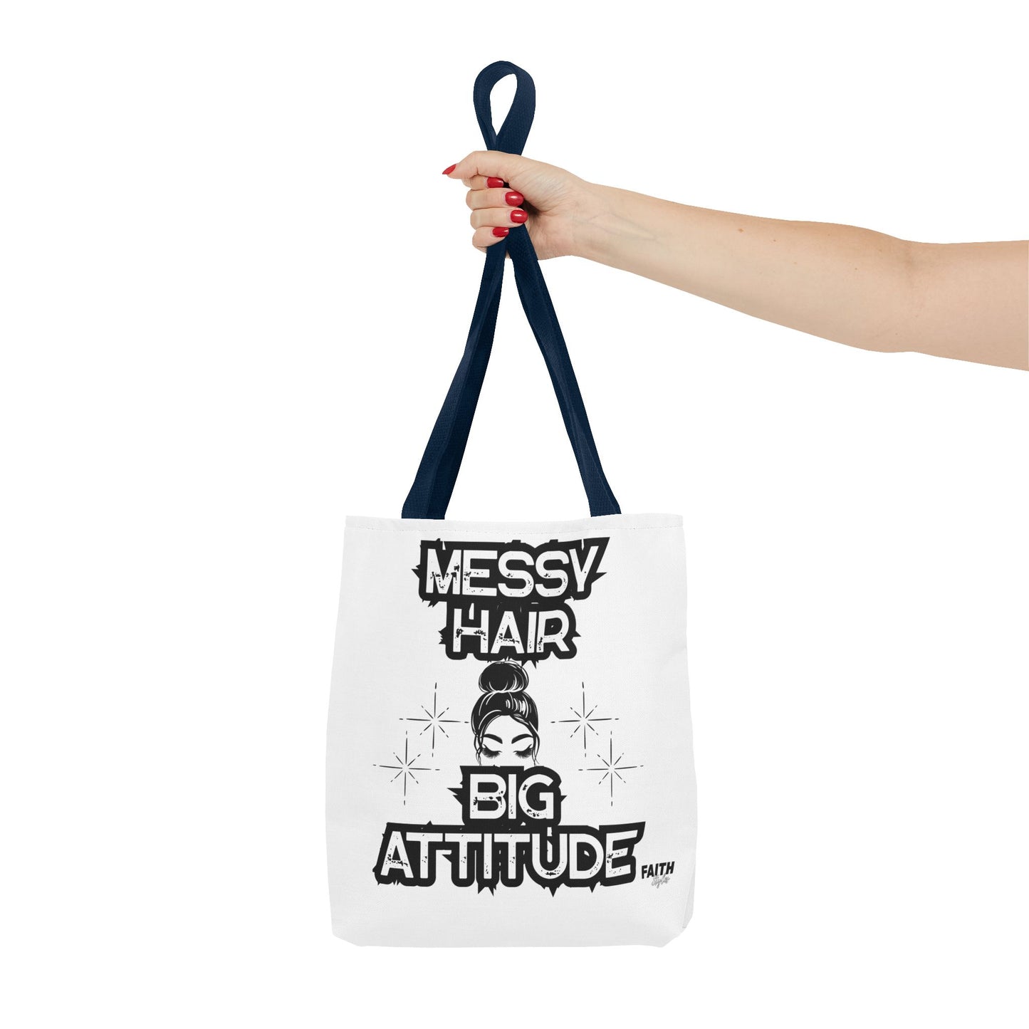 FaithStyles Tote Bag — "Messy Hair Big Attitude" Graphic Tote for Stylish Women