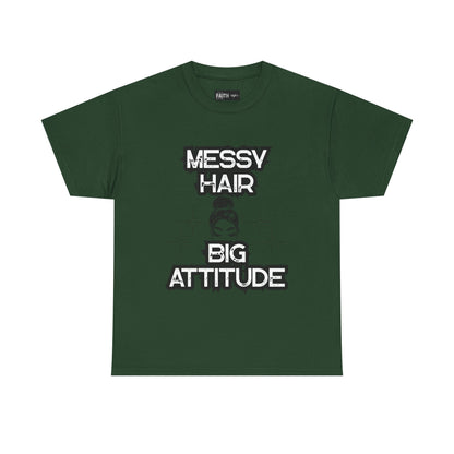 Messy Hair Big Attitude Tee | Stylish Graphic T-Shirt for Casual Wear, Gifts, Everyday Fashion, Relaxed Fit Tee
