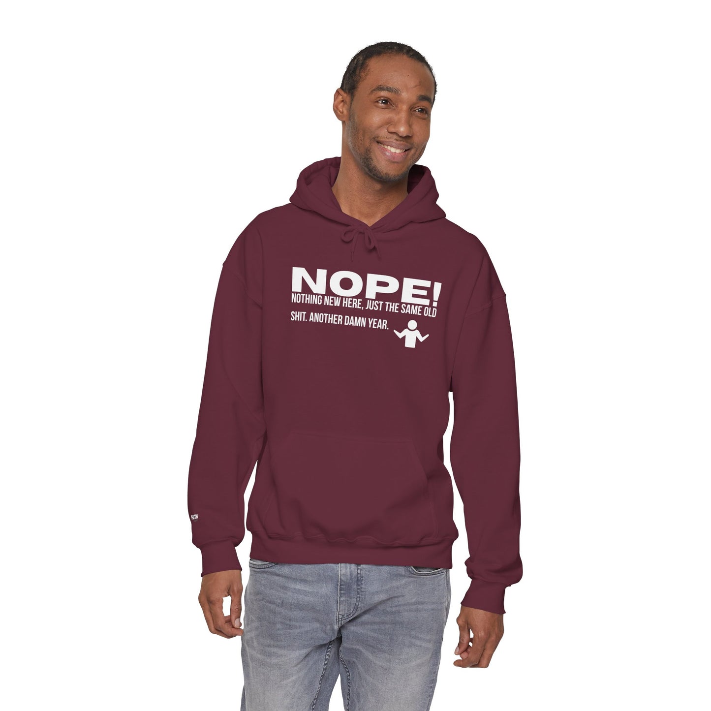 Nope! Hoodie — Funny 'Nothing New Here, Just The Same Old Sh*t' Graphic Pullover