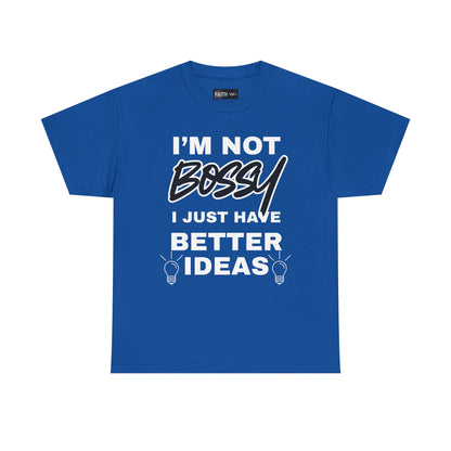 Funny Unisex Heavy Cotton Tee - I'm Not Bossy, Gift for Her, Empowerment Shirt, Casual Wear, Friendship Gift, Birthday Present
