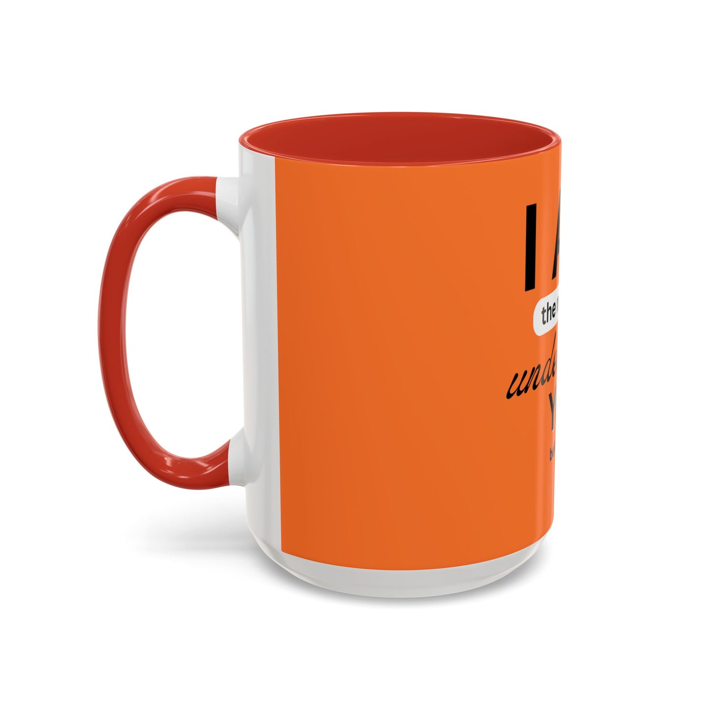 I AM The Mug That Understands You - Funny Coffee Mug, Gift for Coffee Lovers, Morning Motivation Mug, Cute Office Mug, Funny Gift Idea