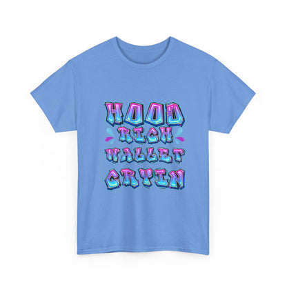 Cool Graphic Tee - 'Hood Rich Wallet Cryin' Unisex Heavy Cotton T-shirt