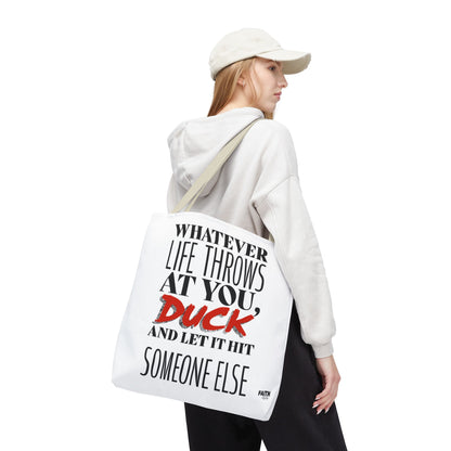FaithStyles Tote Bag — "Whatever Life Throws at You, Duck" Funny Motivational Quote Tote