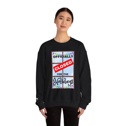 Holiday Closure Crewneck Sweatshirt, Cozy Winter Sweater, Gift for Holidays, Comfy Crewneck, Closed for the Holidays Sweatshirt
