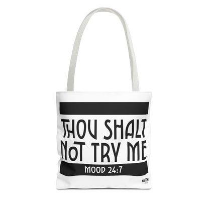 FaithStyles Tote Bag — "Thou Shalt Not Try Me" Mood 24:7 Black & White Statement Tote