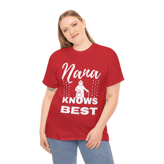 Unisex Heavy Cotton Tee - Nana Knows Best, Gift for Grandma, Family Reunion, Mother's Day, Casual Everyday Wear