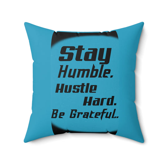 FaithStyles "STAY HUMBLE" Spun Polyester Square Pillow