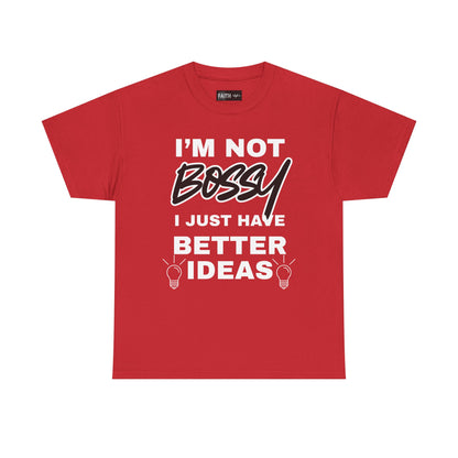 Funny Unisex Heavy Cotton Tee - I'm Not Bossy, Gift for Her, Empowerment Shirt, Casual Wear, Friendship Gift, Birthday Present