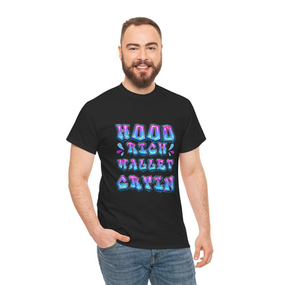Cool Graphic Tee - 'Hood Rich Wallet Cryin' Unisex Heavy Cotton T-shirt