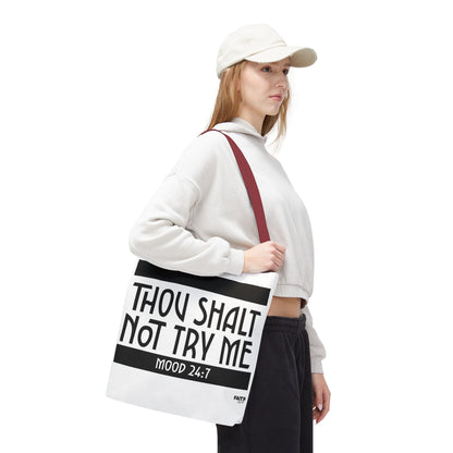 FaithStyles Tote Bag — "Thou Shalt Not Try Me" Mood 24:7 Black & White Statement Tote