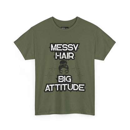 Messy Hair Big Attitude Tee | Stylish Graphic T-Shirt for Casual Wear, Gifts, Everyday Fashion, Relaxed Fit Tee