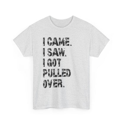 Funny Quirky Cotton Tee, Unisex Humor Tee, I Came I Saw Tee, Gift for Friends, Casual Wear