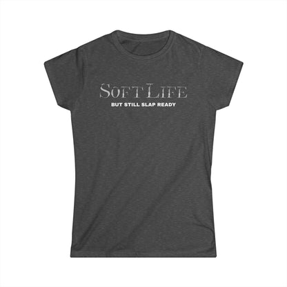 Women's Softstyle Tee, Casual Graphic Tee, Soft Life Shirt, Everyday Wear, Gift for Her, Relaxed Style Tee
