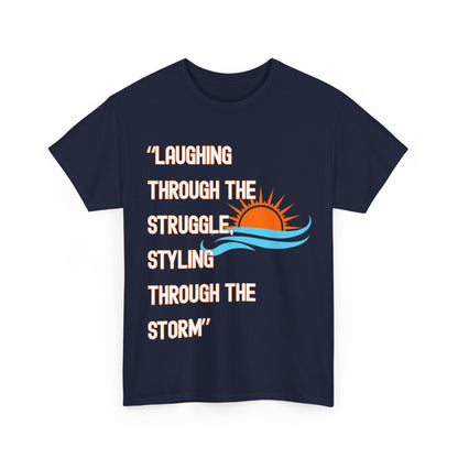 Motivational Unisex Heavy Cotton Tee - "Laughing Through the Struggle" with Sunrise Design