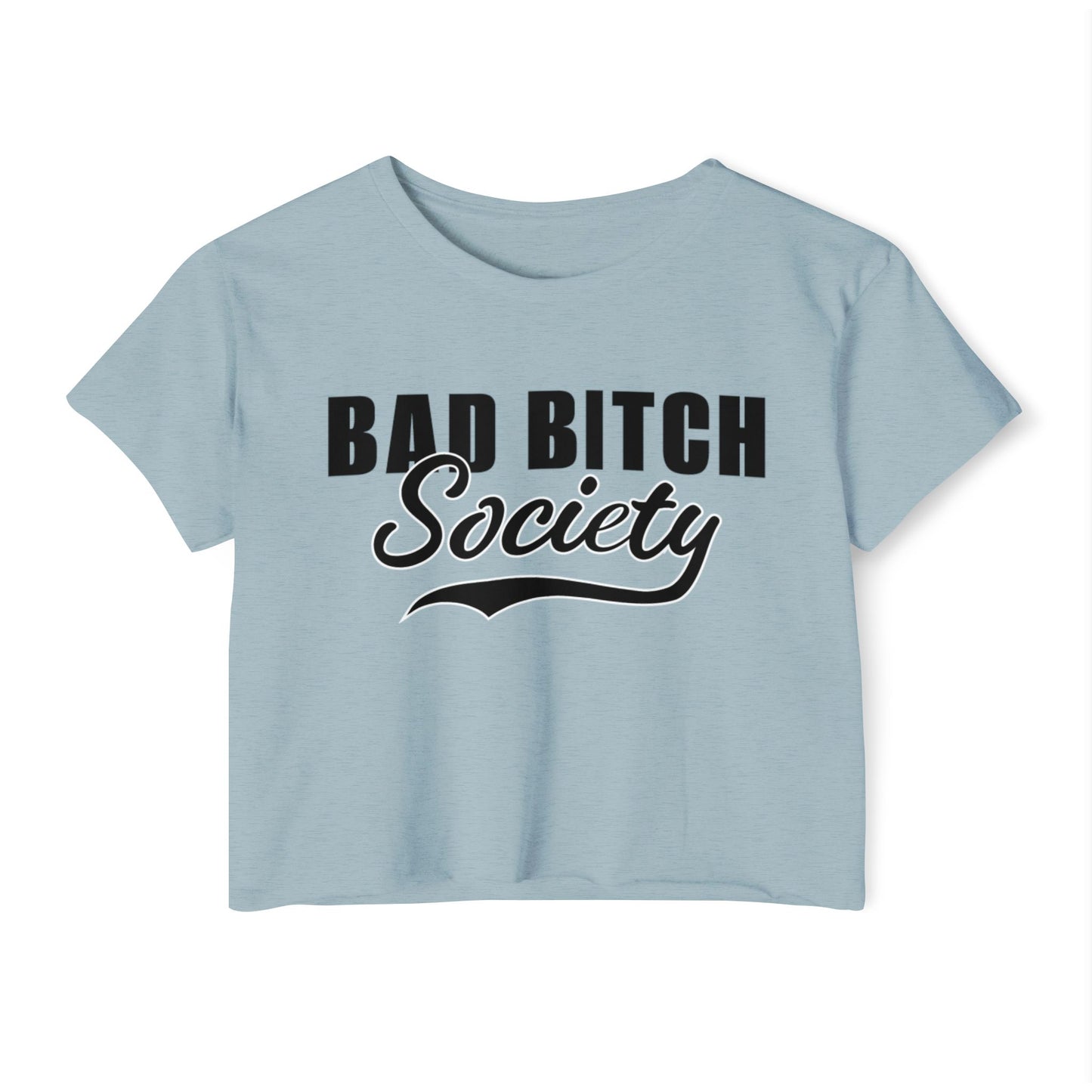 FaithStyles Bad Bitch Society Crop Top — Women's Festival Graphic Tee