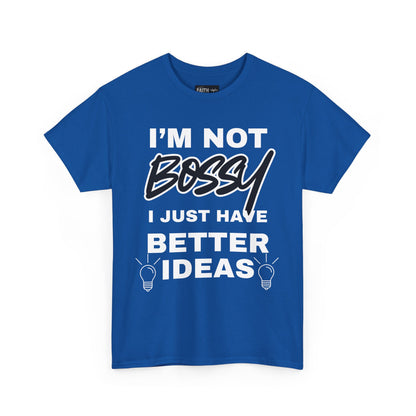 Funny Unisex Heavy Cotton Tee - I'm Not Bossy, Gift for Her, Empowerment Shirt, Casual Wear, Friendship Gift, Birthday Present