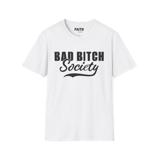 FaithStyles Bad Bitch Society T-Shirt — Bold Feminist Graphic Tee