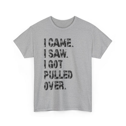 Funny Quirky Cotton Tee, Unisex Humor Tee, I Came I Saw Tee, Gift for Friends, Casual Wear