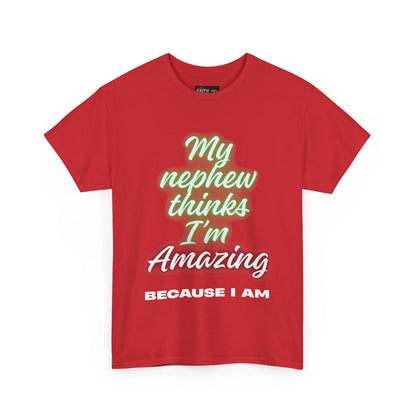 Unisex Heavy Cotton Tee - My Nephew Thinks I'm Amazing, Perfect Gift for Family, Birthday Tee, Funny Quote Shirt, Casual Wear, Gifts [...]