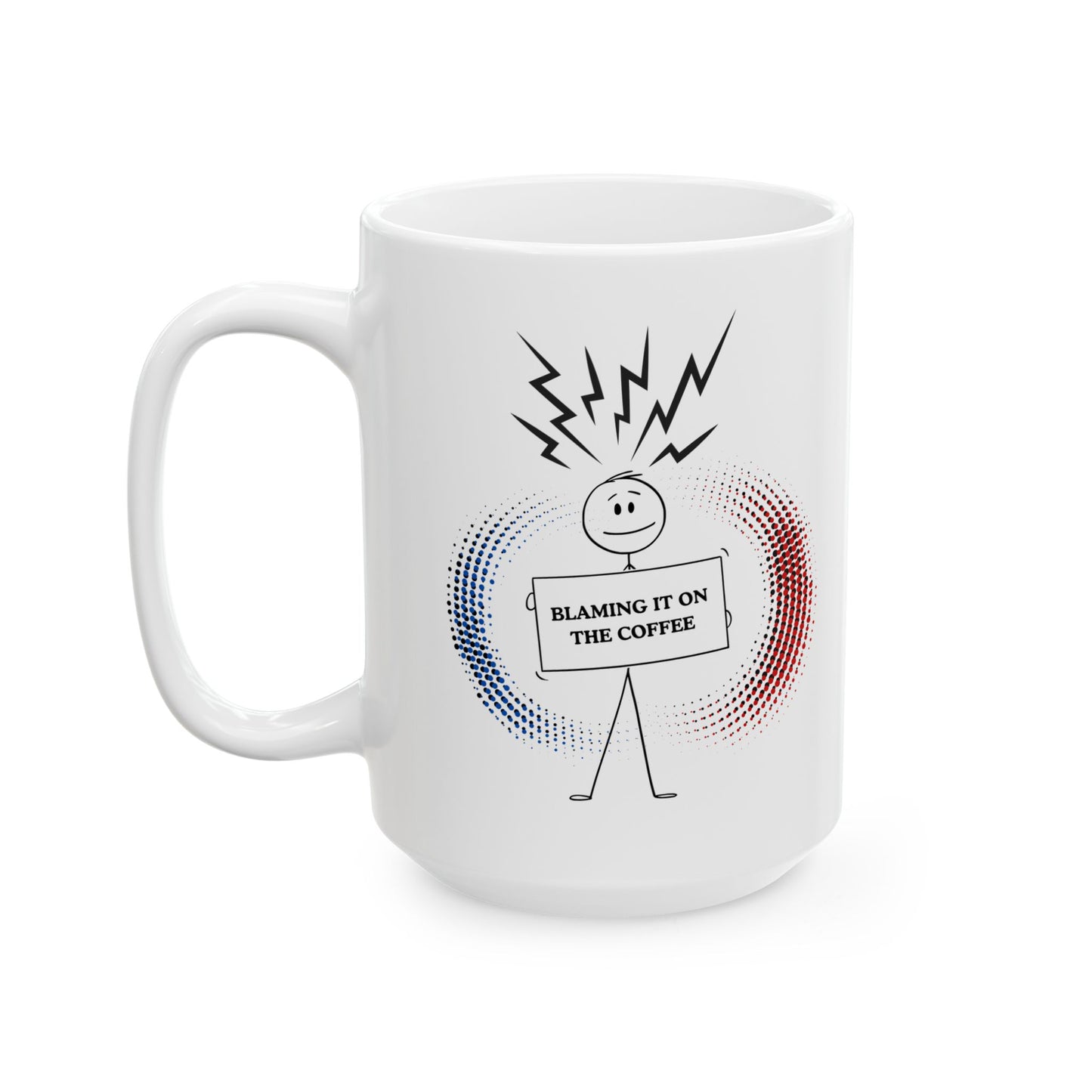 FaithStyles Blame it on the Coffee Ceramic Mug — 11oz/15oz