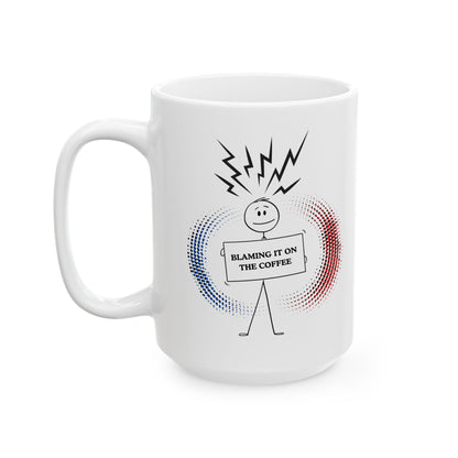 FaithStyles Blame it on the Coffee Ceramic Mug — 11oz/15oz