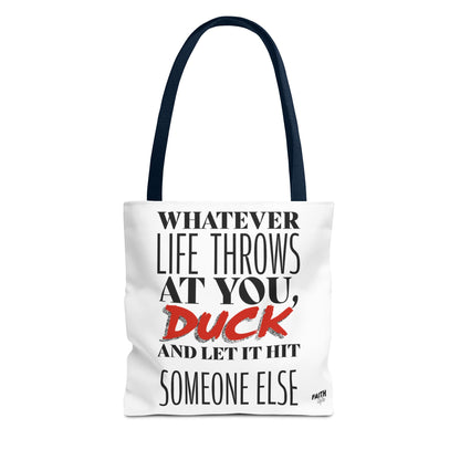 FaithStyles Tote Bag — "Whatever Life Throws at You, Duck" Funny Motivational Quote Tote