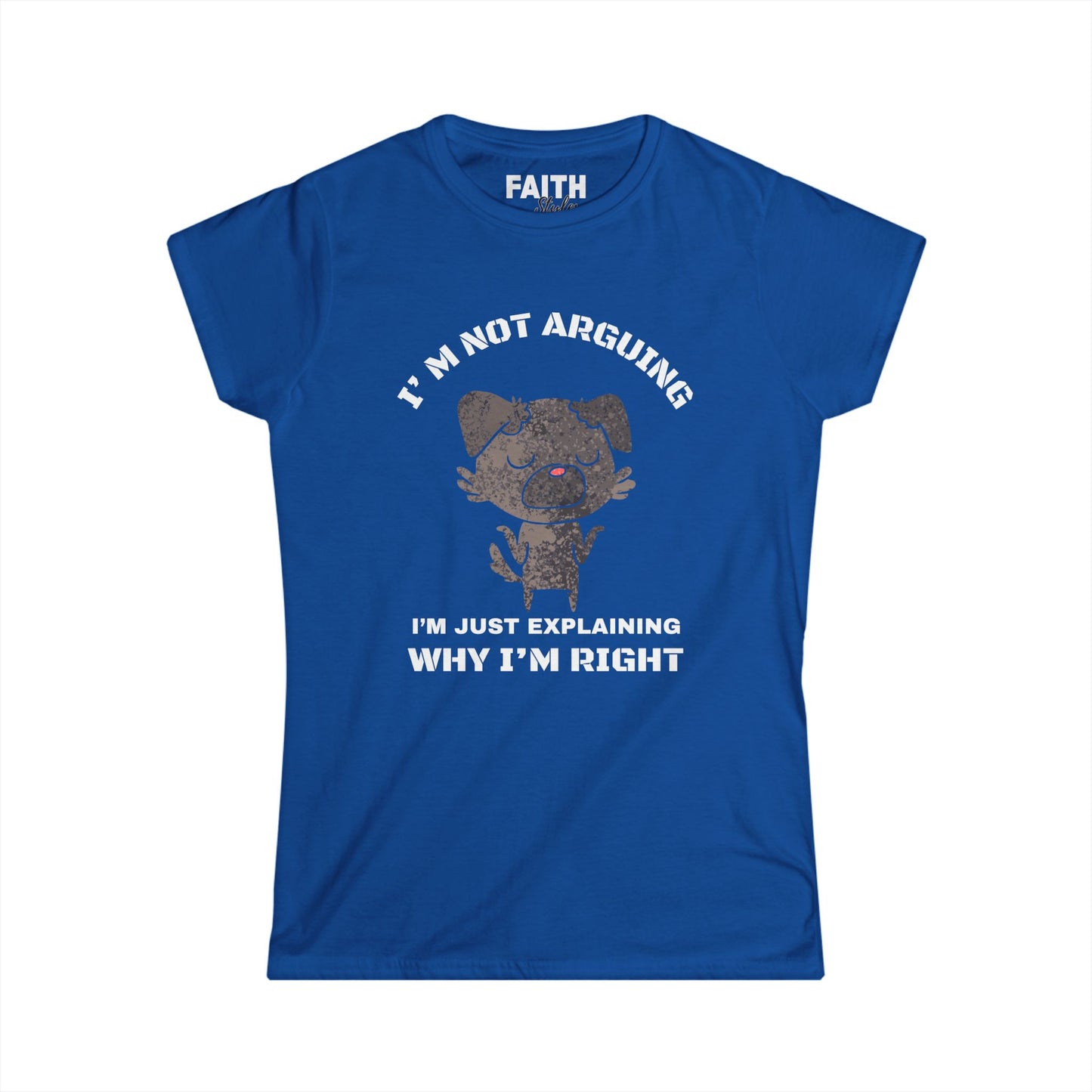 Funny Women’s Tee: "I’m Not Arguing, I’m Just Explaining Why I’m Right" | Casual Humor T-Shirt, Gift for Friends, Birthday Present, [...]