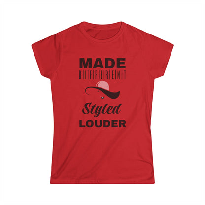 Women's Inspirational T-Shirt, Made Different Styled Louder, Casual Wear, Gift for Women, Empowerment Apparel, Motivational Tee